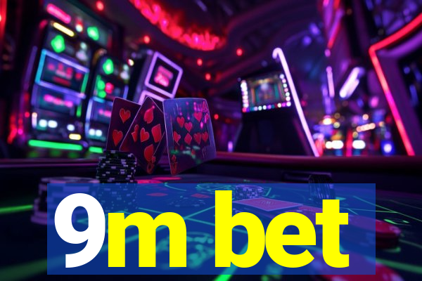 9m bet